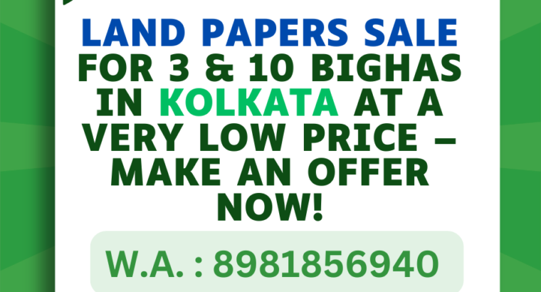 Land sale for 3 & 10 Bighas in Kolkata